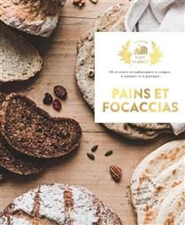 Pains et focaccias : 30 recettes réconfortantes à couper, à tartiner et à partager - Virginie Robichon