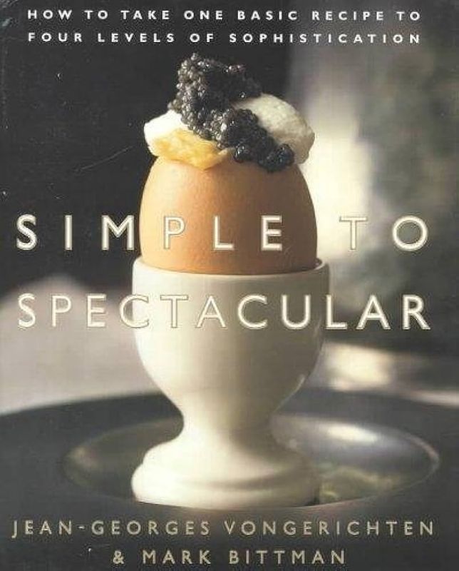 Livre d'occasion - Simple to Spectacular - Jean-Georges Vongerichten, Mark Bittman