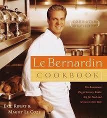 Livre de d'occasion -  Le Bernardin Cookbook: Four-Star Simplicity -  Eric Ripert  and Maguy Le Coze