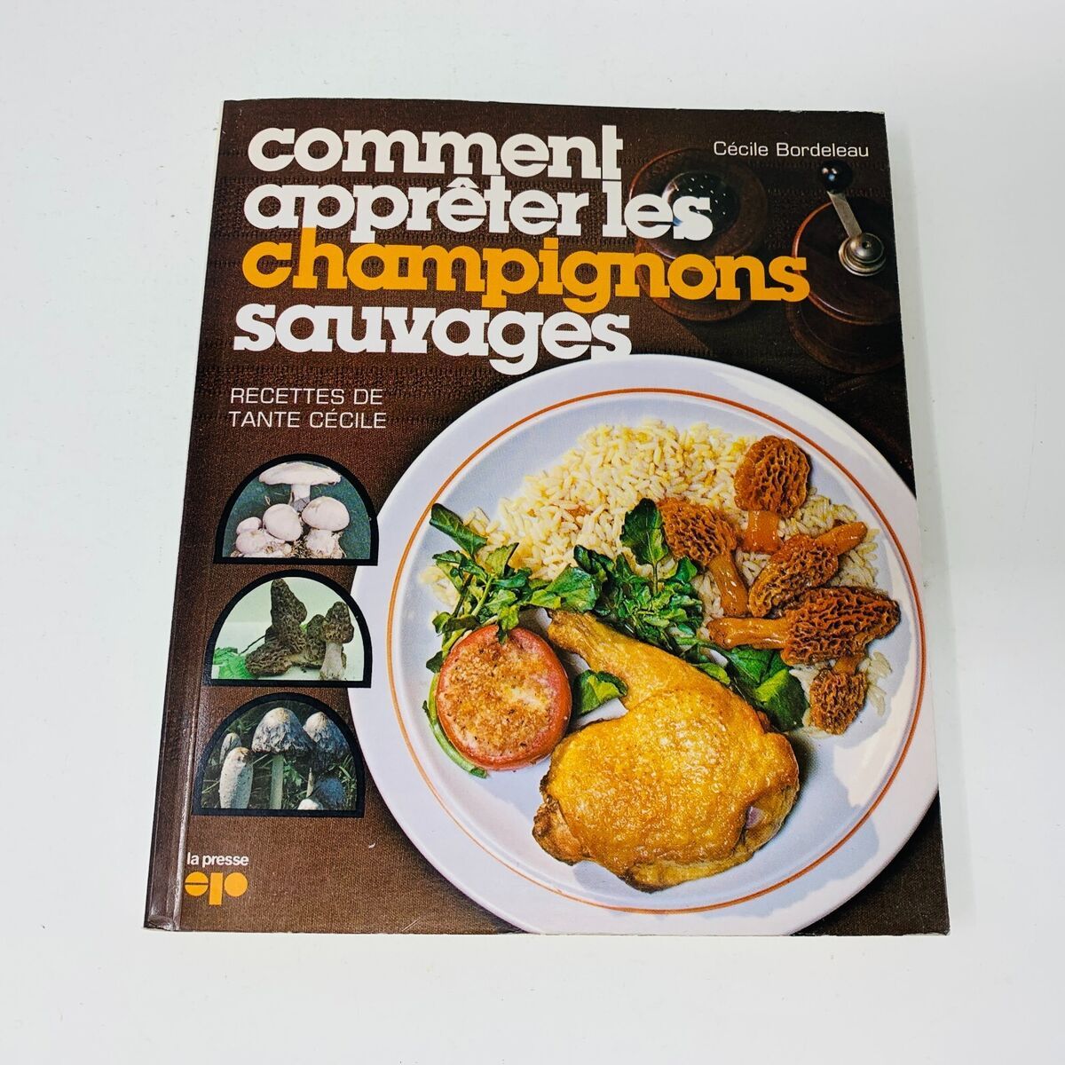 Livre d&#39;occasion - Comment apprêter les champignons sauvages - Cécile Bordeleau