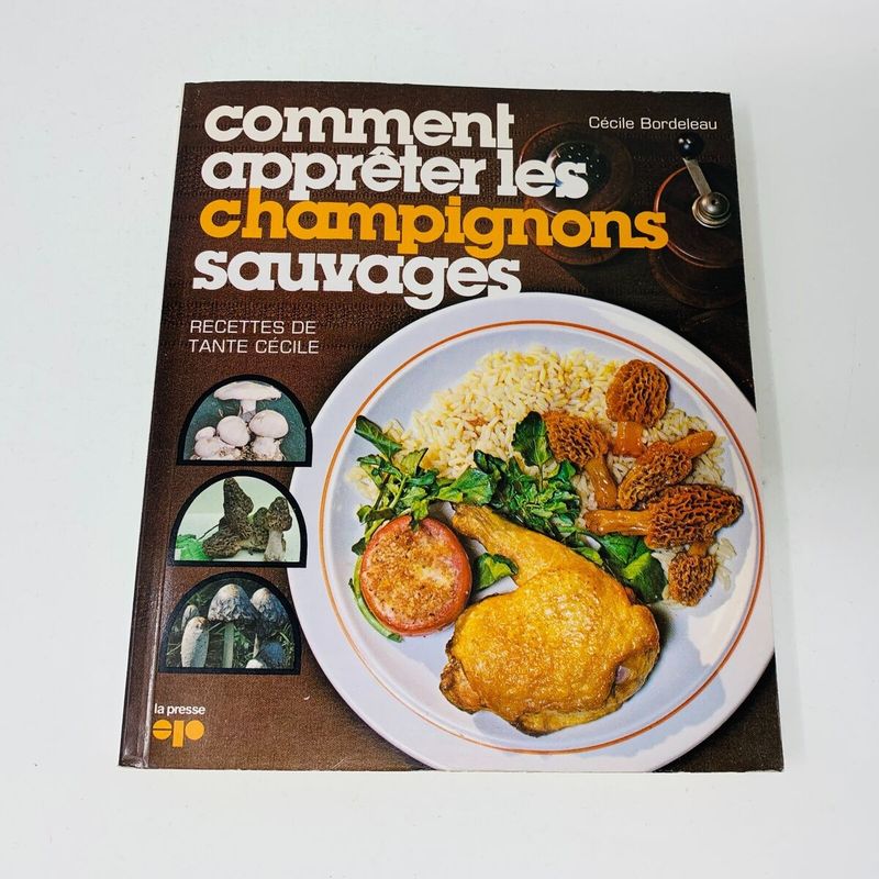 Livre d&#39;occasion - Comment apprêter les champignons sauvages - Cécile Bordeleau
