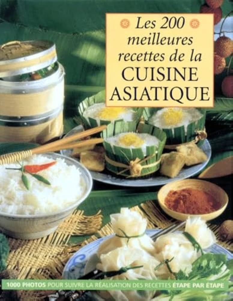 Livre d&#39;occasion - Les 200 meilleures recettes de la cuisine asiatique
