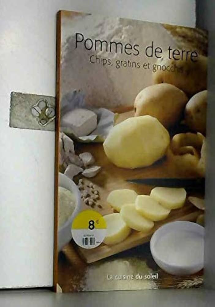 Livre d&#39;occasion - Pomme de terre. Chips, gratins et gnocchis