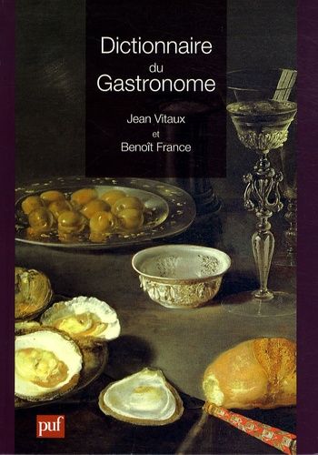 Livre d'occasion - Dictionnaire du gastronome - Jean Vitaux et Benoît France