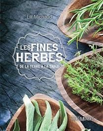 Les fines : de la terre à la table - Lili Michaud
