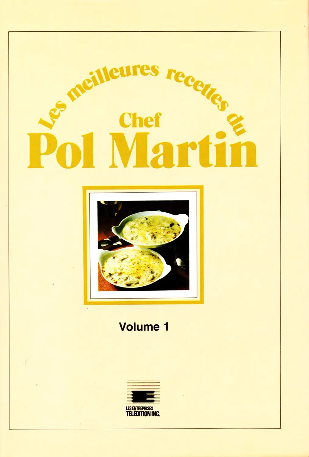 Livre d&#39;occasion - Les meilleures recettes du Chef Pol Martin Tome 1