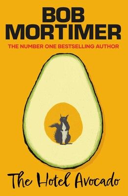 The Hotel Avocado - Bob Mortimer