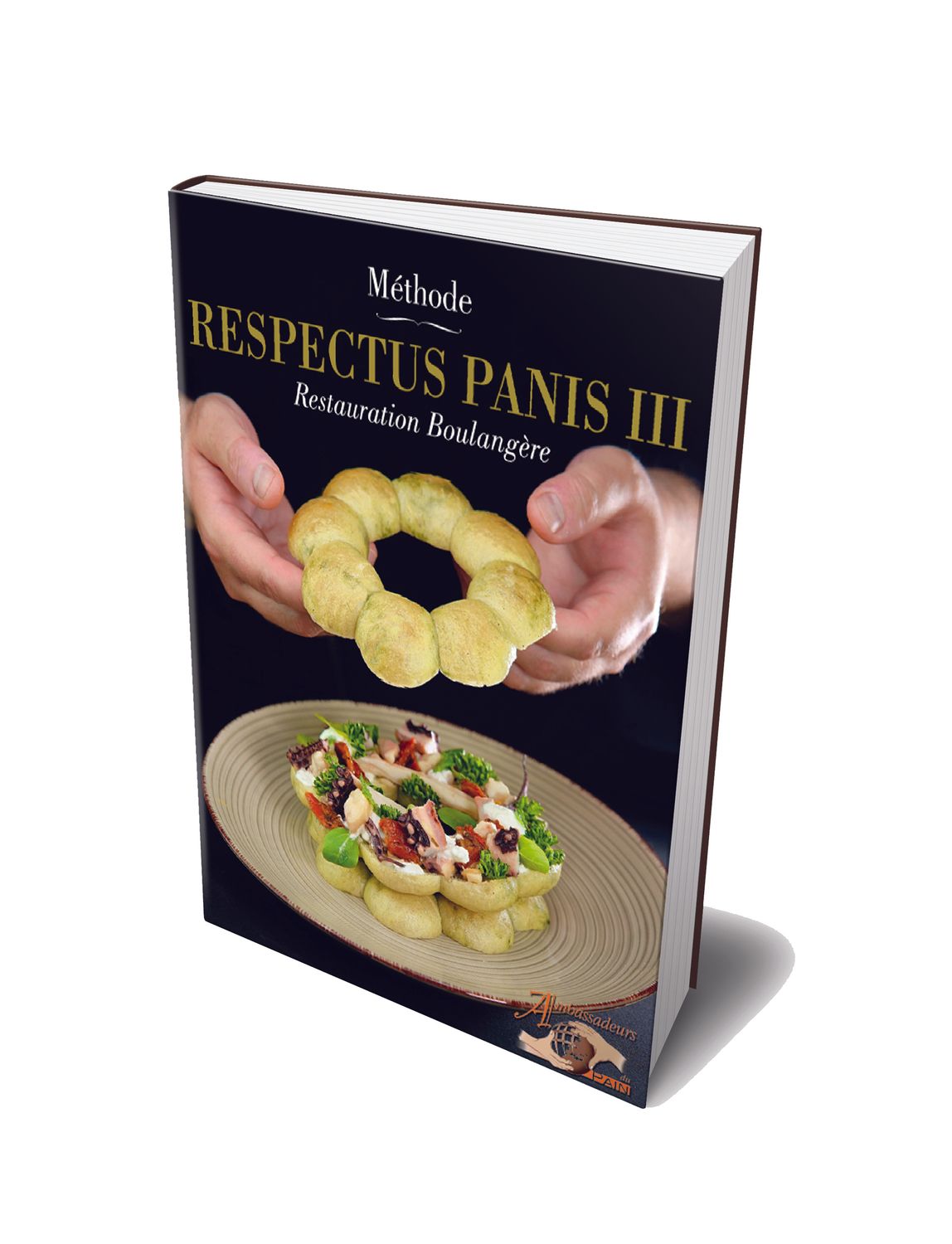 RESPECTUS PANIS III – Restauration Boulangère - Les ambassadeurs du pain