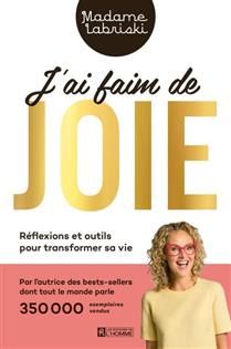 J&#39;ai faim de joie : Réflexions et outils pour transformer sa vie - Madame Labriski