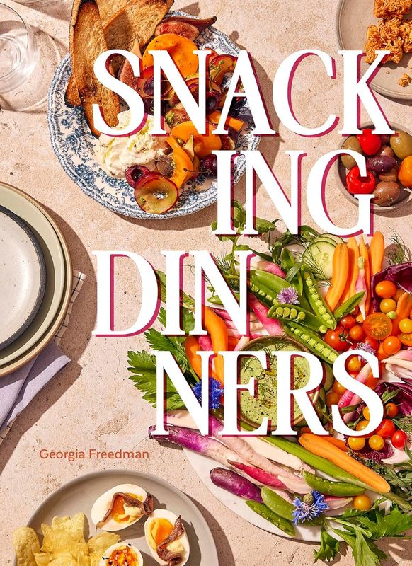 Snacking Dinners - Georgia Freedman - À PARAÎTRE AVRIL 2025