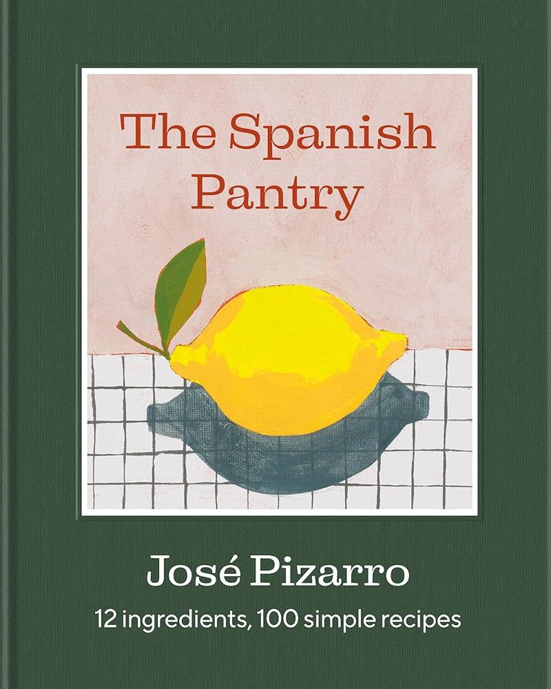 The Spanish Pantry - José Pizarro - À PARAÎTRE EN MAI 2025