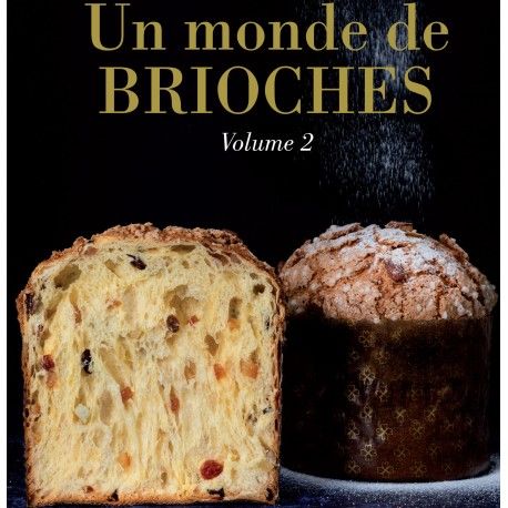 Un monde de brioches vol. 2 - Les ambassadeurs du pain
