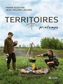 Territoires Tome 1 : Printemps - Fabien Cloutier &amp; Jean-Philippe Leclerc