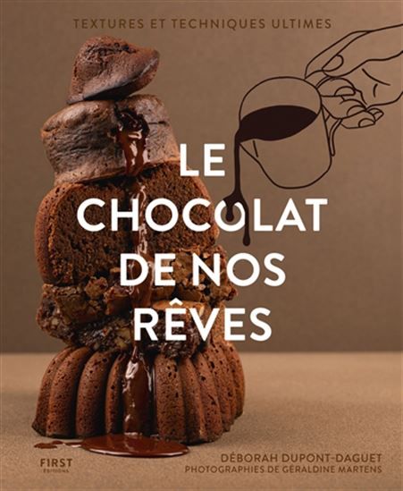 Le chocolat de nos rêves - Deborah Dupont Daguet
