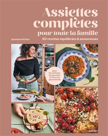 Assiettes complètes pour toute la famille - Asmae Belhilali