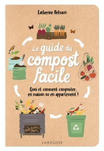 Le guide du compost facile - Catherine Delvaux
