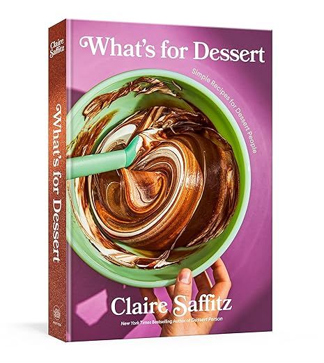 Livre d'occasion - What's for Dessert: Simple Recipes for Dessert People - Claire Saffitz