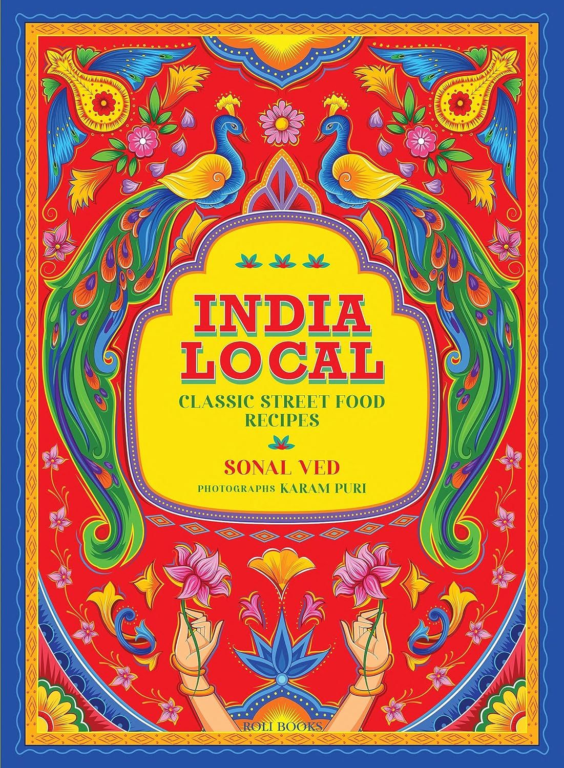 India Local : Classic Street Food Recipes - Ved Sonal