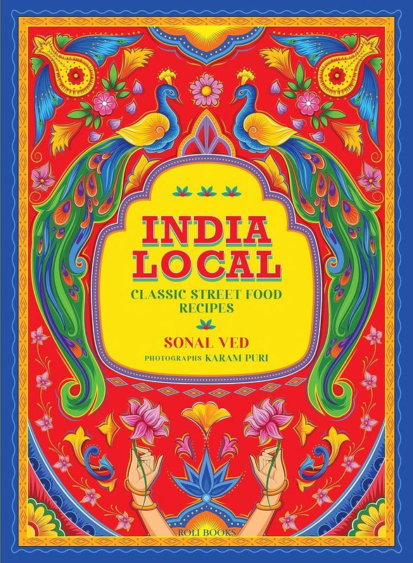 India Local : Classic Street Food Recipes - Ved Sonal