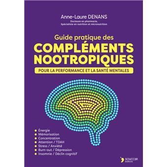 Guide pratique compléments nootropiques - Anne-Laure Denans - À PARAÎTRE EN AVRIL 2025