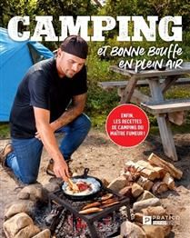 Camping et bonne bouffe en plein air - Micael Béliveau