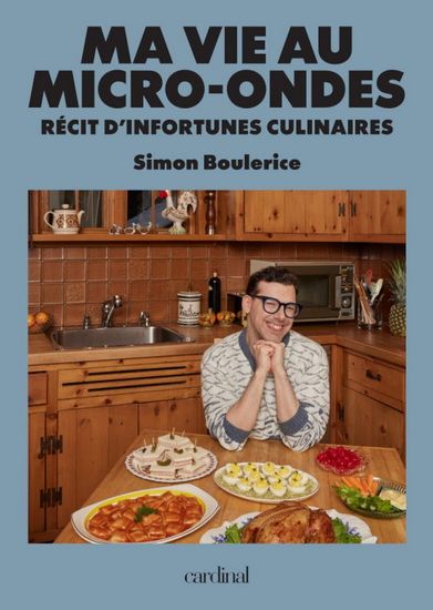 Ma vie au micro-ondes - Simon Boulerice