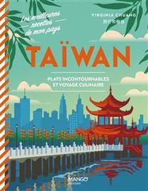 Taïwan : plats incontournables et voyage culinaire - Virginia Chuang - À PARAÎTRE AOÛT 2025