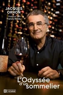 L&#39;Odyssée d&#39;un sommelier - Jacques Orhon