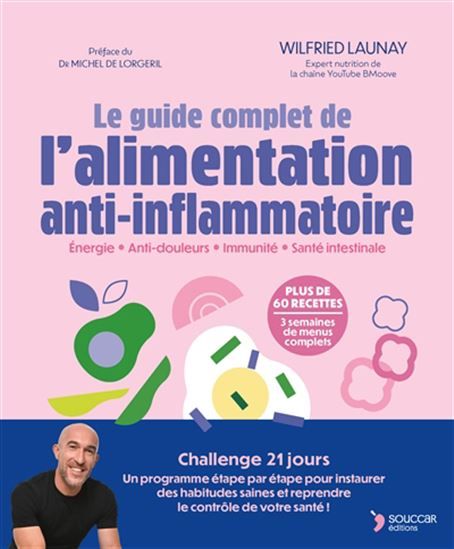 Guide complet de l&#39;alimentation anti-inflammatoire (Le) - Launay, Wilfried - À PARAÎTRE MAI 2025