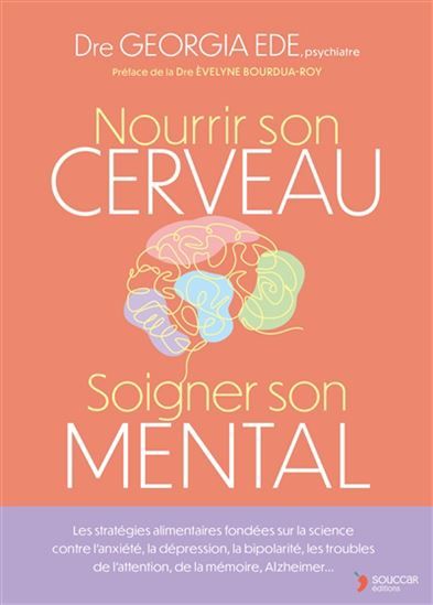 Nourrir son cerveau, soigner son mental - Georgia Ede - À PARAÎTRE MAI 2025