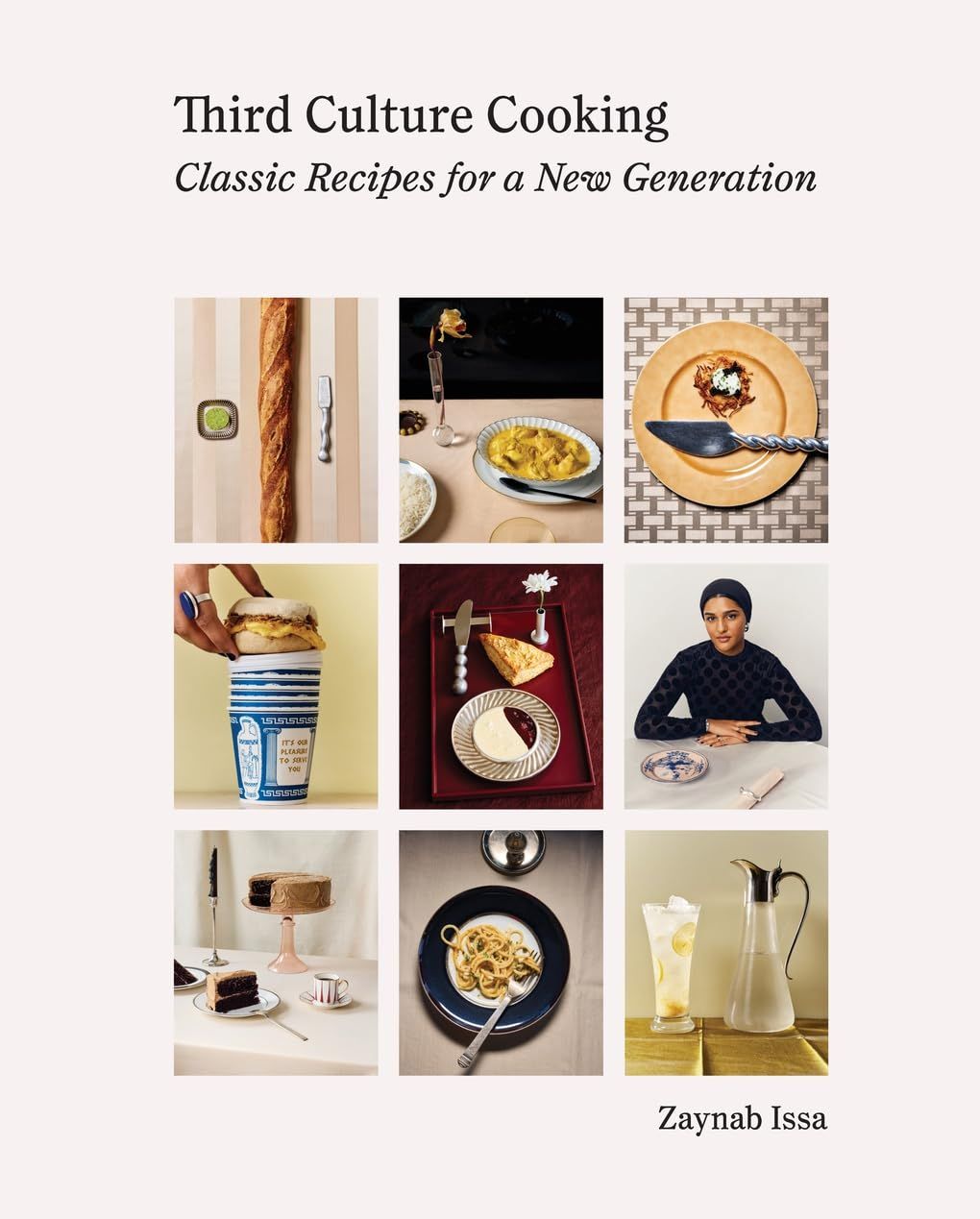 Third Culture Cooking: Classic Recipes for a New Generation Livre relié – Issa Zaynab -  À PARAITRE EN MAI 2025