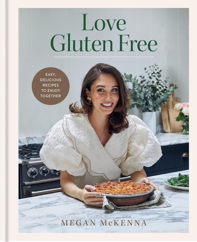 Love Gluten Free : 80 gluten - easy, delicious recipes to enjoy together	- McKenna Megan