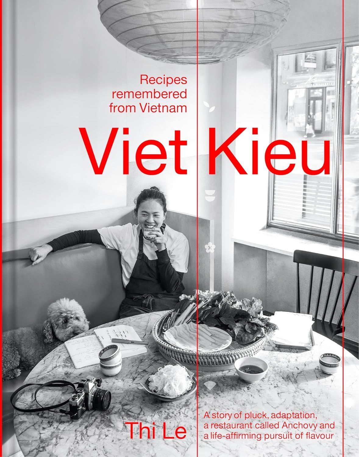 Viet Kieu : Recipes Remembered from Vietnam : A story of pluck adaptation a restaurant called Anchovy and a life - affirming pursuit of flavour	Le Thi / Lee Jia-Yen - À PARAITRE EN MAI 2025