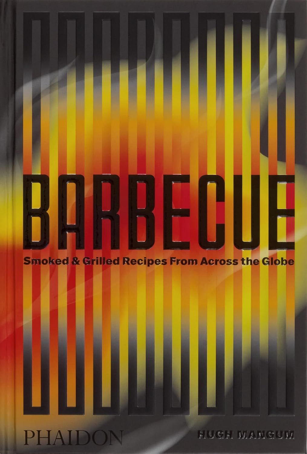 Barbecue : Smoked &amp; Grilled Recipes From Across the Globe	Mangum Hugh / Liebman Shana	 - À PARAITRE EN MAI 2025