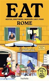 Food lovers travel : eat Rome : restos, boutiques, marchés 100 % food - Annabelle Schachmes - À PARAÎTRE JUIN 2025