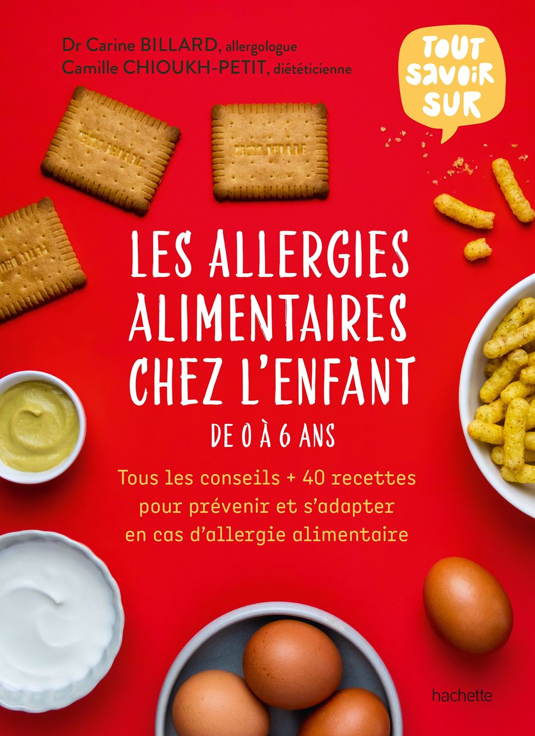 Les allergies alimentaires chez l'enfant de 0 à 6 ans Camille Petit, Carine Billard