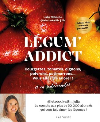 Legum&#39;addict - Julia Nakache