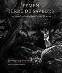 Yémen, terre de saveurs : une odyssée culinaire dans l'Arabie heureuse - Sayed Asif Mahmud