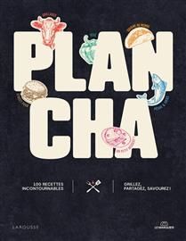 Plancha : 100 recettes incontournables : grillez, partagez, savourez ! - Le Marquier
