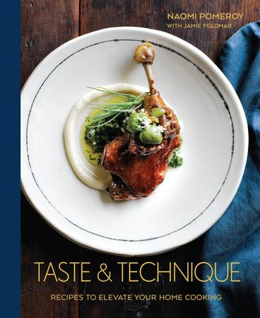 Livre d&#39;occasion - Taste &amp; Technique : recipes to elevate your home cooking - Naomi Pomeroy &amp; Jamie Feldmar