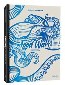 La cuisine dans Food wars - Thibaud Villanova - À PARAÎTRE JUILLET 2025