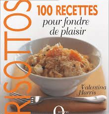Livre d'occasion - Risottos : 100 recettes pour fondre de plaisir - Valentina Harris