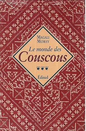 Livre d'occasion - Le monde des couscous - Magali Morsy