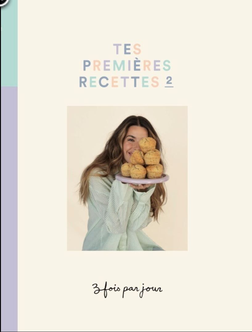 Trois fois par jour : tes premières recettes, t. 02  - Marilou