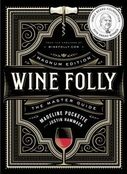 Wine Folly: Magnum Edition - Madeline Puckette and Justin Hammack