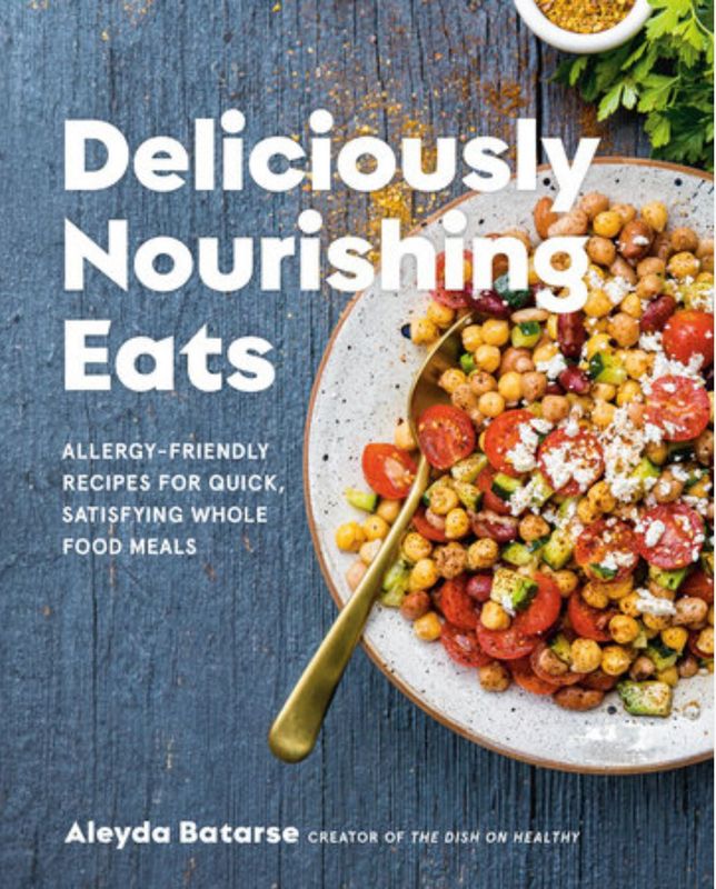 Deliciously Nourishing eats- Aleyda Batarse