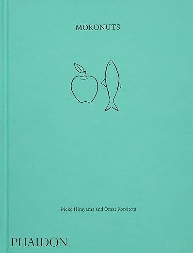 Mokonuts: The Cookbook - Moko Hirayama &amp; Omar Koreitem - À PARAÎTRE EN SEPTEMBRE 2025