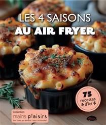 Les 4 saisons au air fryer - Collectif - À PARAÎTRE OCTOBRE 2025