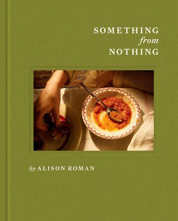 Something from Nothing - Alison Roman - À PARAÎTRE NOVEMBRE 2025