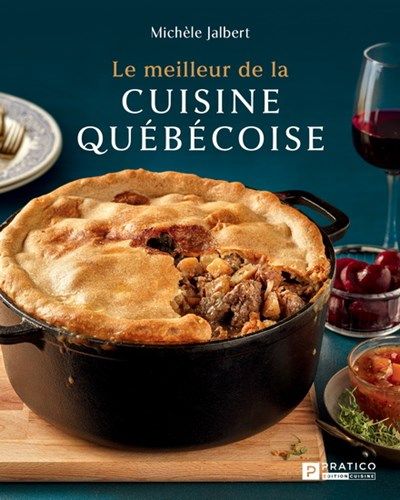 Le meilleur de la cuisine québécoise - Michèle Jalbert - À PARAÎTRE OCTOBRE 2025